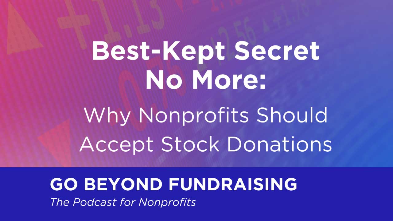 Best-Kept Secret No More: Why Nonprofits Should Accept Stock Donations