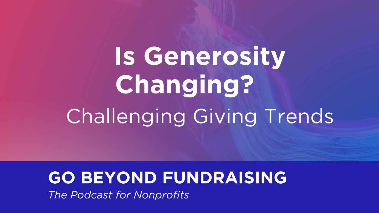 Is Generosity Changing? Challenging Giving Trends with Jeffrey Cain