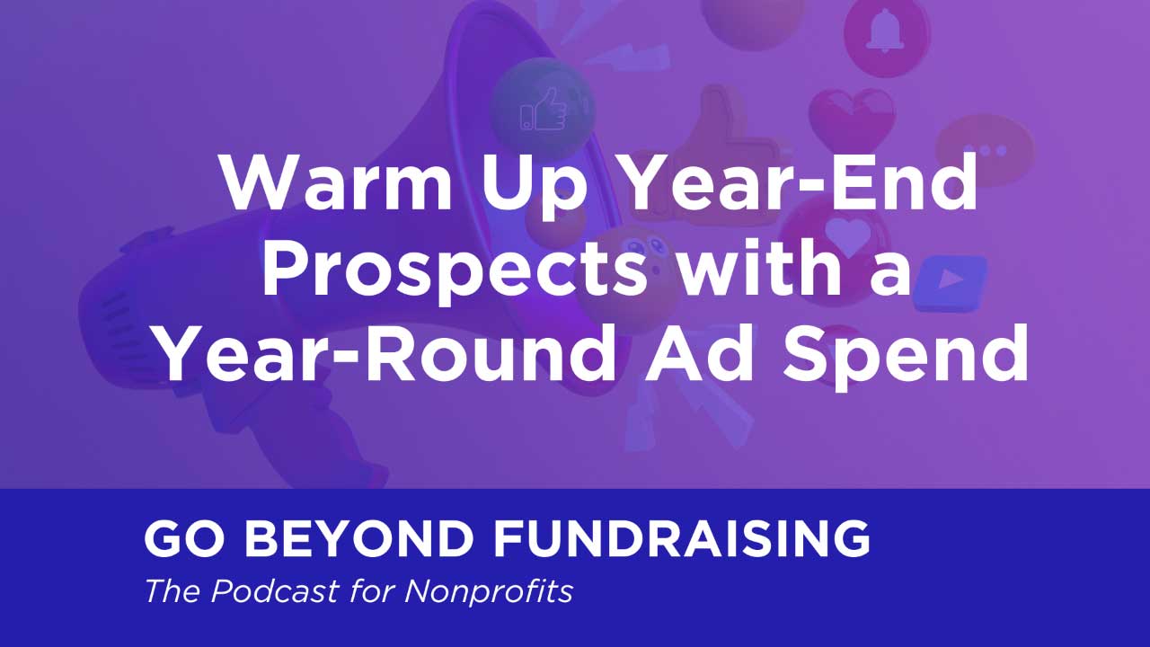 Warm Up Year-End Prospects with a Year-Round Ad Spend